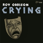 Roy Orbison - Crying