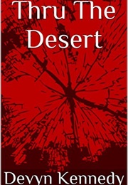 Thru the Desert (Devyn Kennedy)