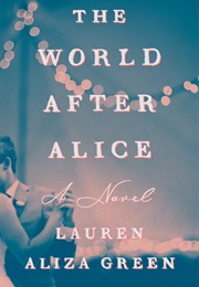 The World After Alice (Lauren Aliza Green)