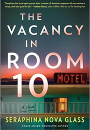 The Vacancy in Room 10 (Seraphina Nova Glass)