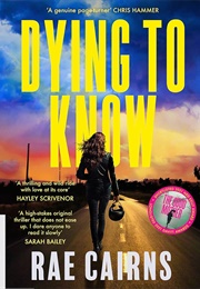 Dying to Know (Rae Cairns)