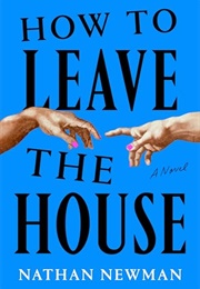 How to Leave the House (Nathan Newman)