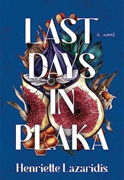 Last Days in Plaka (Henriette Lazaridis)