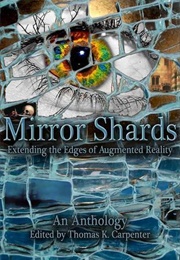 Mirror Shards: Volume One (Thomas K. Carpenter)