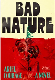 Bad Nature (Ariel Courage)