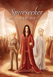 Spireseeker (E.D.E. Bell)