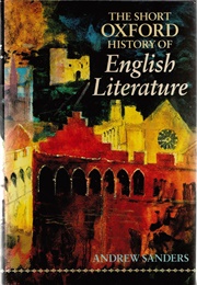 The Short Oxford History of English Literature (Andrew Sanders)