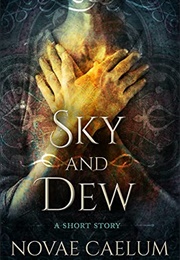 Sky and Dew (Novae Caelum)