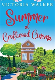 Summer at Croftwood Cinema (Victoria Walker)