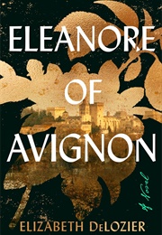 Eleanore of Avignon (Elizabeth Delozier)