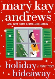 Holiday Hideaway (Mary Kay Andrews)