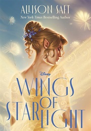 Wings of Starlight (Allison Saft)