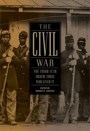 The Civil War Told by Those Who Lived It (Various)