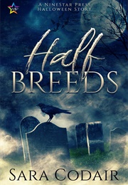 Half Breeds (Sara Codair)