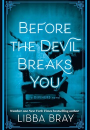 Before the Devil Breaks You (Libba Bray)