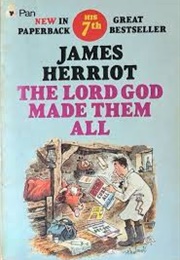 The Lord God Made Them All (James Herriot)