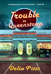 Trouble in Queenstown (Delia Pitts)