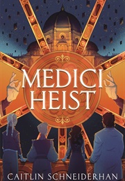 Medici Heist (Caitlin Schneiderhan)