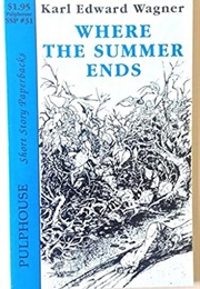 Where the Summer Ends (Karl Edward Wagner)