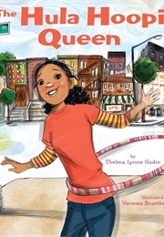 The Hula Hoopin&#39; Queen (Thelma Lynne Godin)