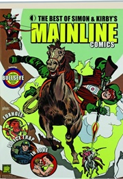 The Best of Simon &amp; Kirby&#39;s Mainline Comics (John Morrow)