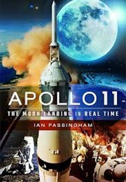 Apollo 11 the Moon Landing in Real Time (Ian Passingam)