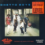 Ghetto Boys - Grip It! on That Other Level (1989)