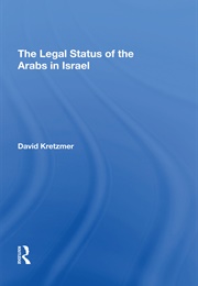 The Legal Status of the Arabs in Israel (David Kretzmer)