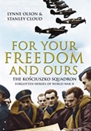 For Your Freedom and Ours (Olson, Lynne &amp; Cloud, Stanley)