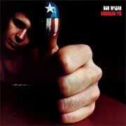 American Pie - Don McLean