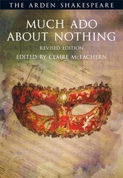 Much Ado About Nothing (William Shakespeare (Arden Shakespeare))