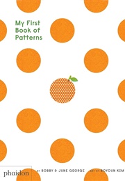 My First Book of Patterns (Bobby George)