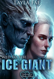 Wed to the Ice Giant (Layla Fae)