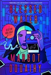 Blessed Water (Margot Douaihy)