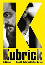 Kubrick: An Odyssey (Kolker &amp; Abrams)