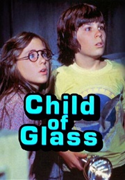 Child of Glass (1978)