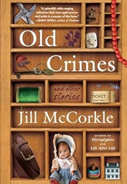 Old Crimes: And Other Stories (Jill McCorkle)