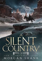 A Silent Country (Morgan Shank)