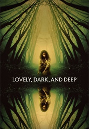 Lovely, Dark, and Deep (2024)