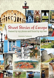 Street Stories of Europe (Annemarie Terblanche)