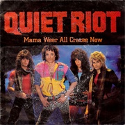 Mama We&#39;re All Crazy Now - Quiet Riot