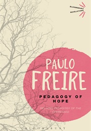 Pedagogy of Hope (Paulo Freire)