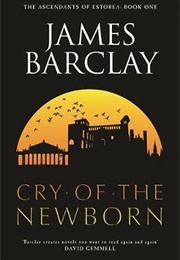 Cry of the Newborn (James Barclay)