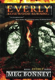 Rosewood Burning (Meg Bonney)