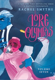 Lore Olympus: Volume Seven (Rachel Smythe)