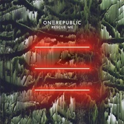 Rescue Me - Onerepublic