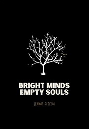 Bright Minds Empty Souls (Jennae Cecelia)