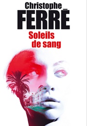 Soleils De Sang (Christophe Ferré)