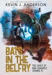 Bats in the Belfry (Kevin J. Anderson)