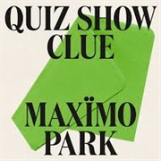 Maxïmo Park - Quiz Show Clue - EP